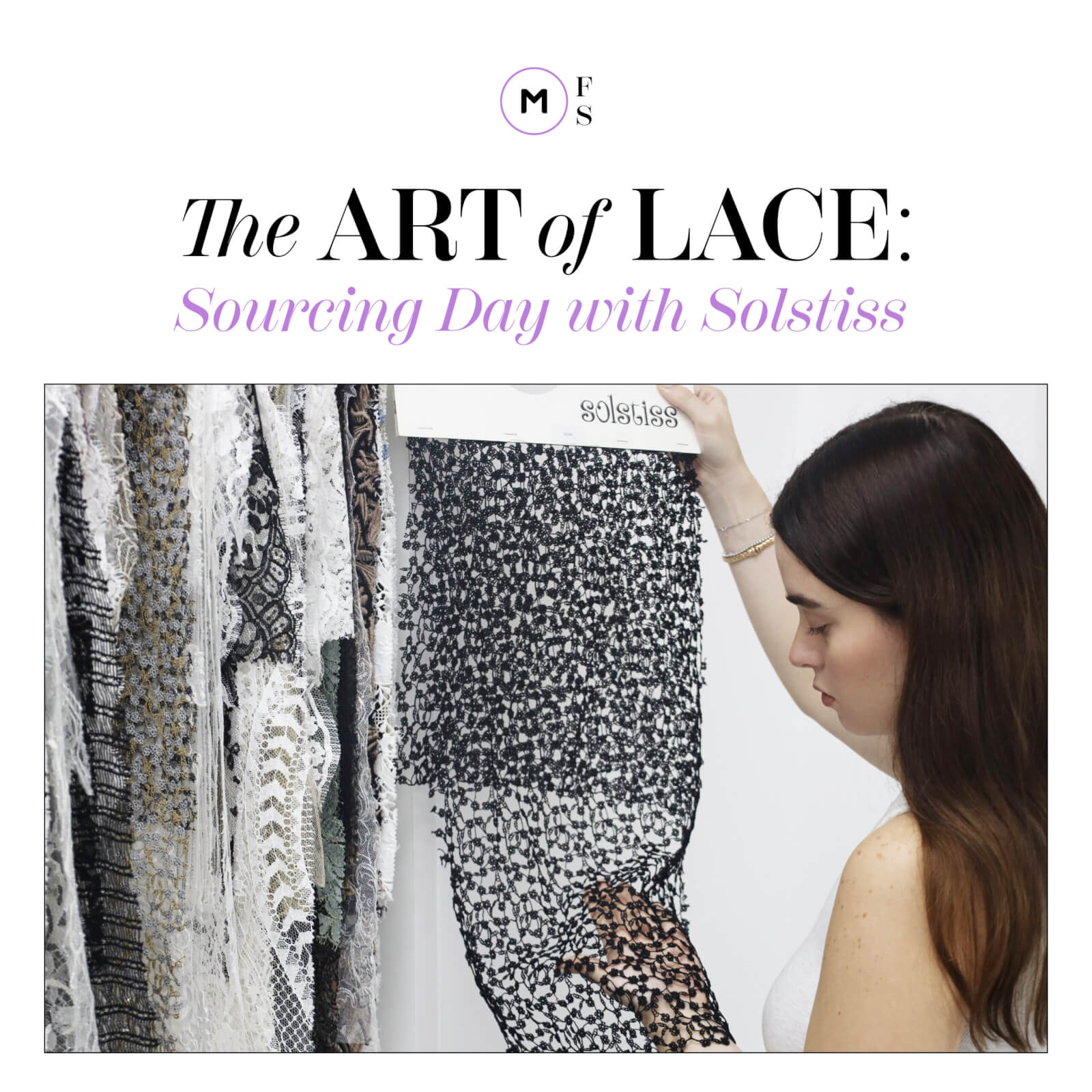 The Art Of Lace: Sourcing Day with Solstiss