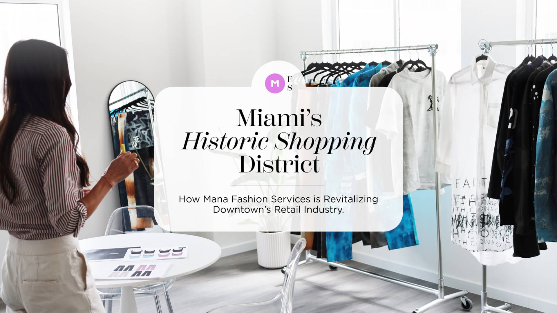 Miami’s Historic Shopping Districts: How Mana Fashion Services Is Revitalizing Downtown Retail